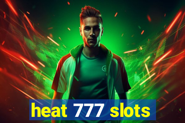 heat 777 slots